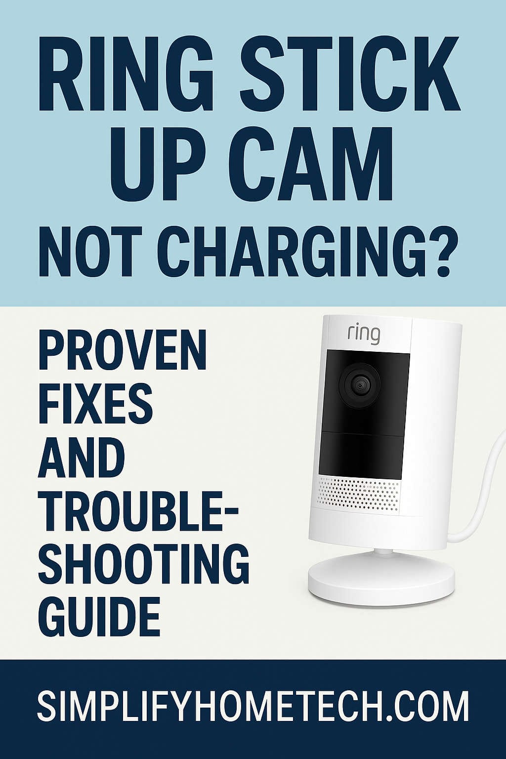 Ring Stick Up Cam Not Charging: How to Troubleshoot and Fix It