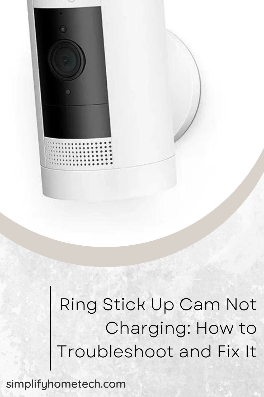 Ring Stick Up Cam Not Charging: How to Troubleshoot and Fix It