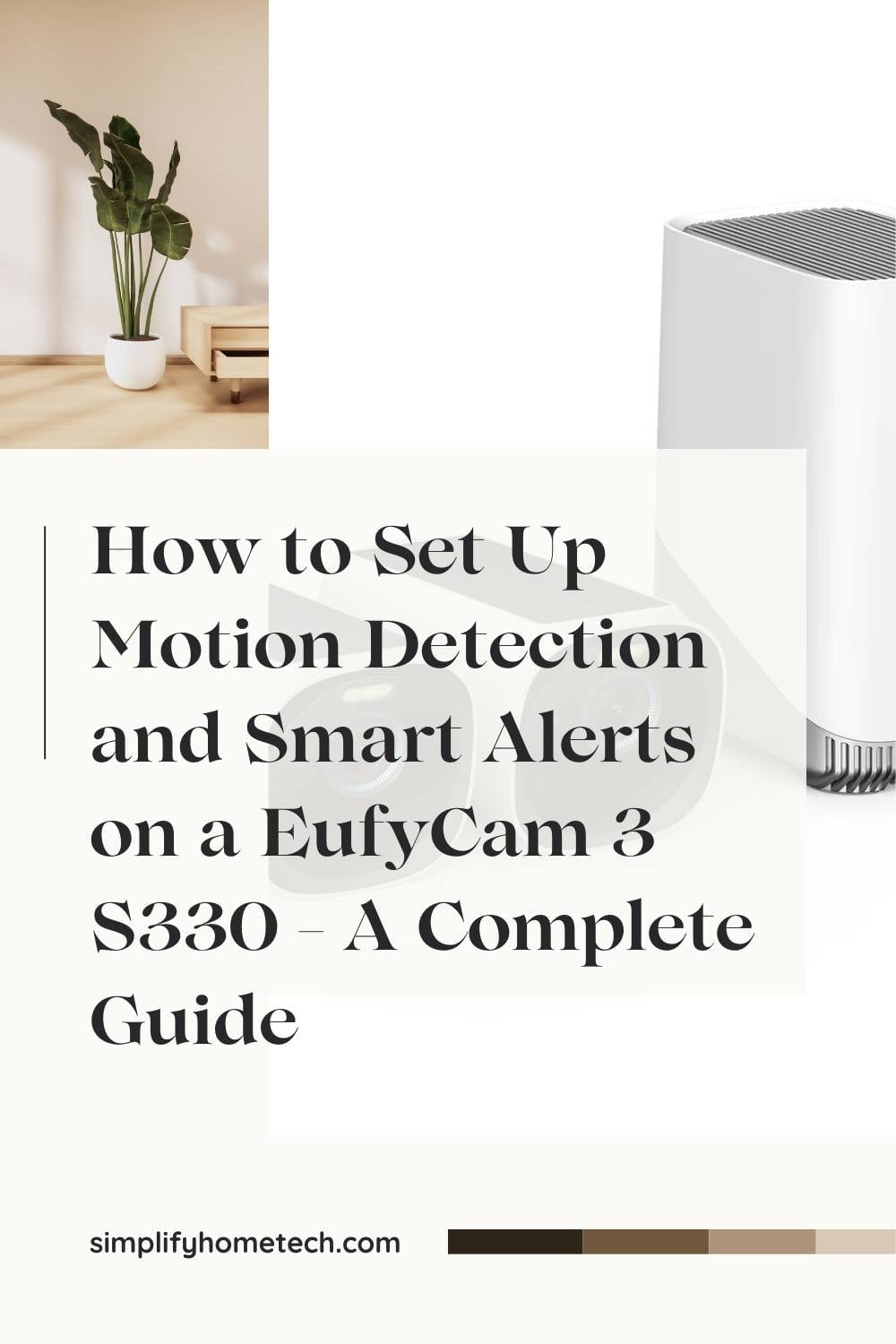 How to Set Up Motion Detection and Smart Alerts on a EufyCam 3 S330