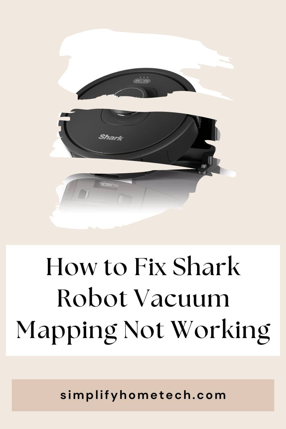 How to Fix Shark Robot Vacuum Mapping Not Working