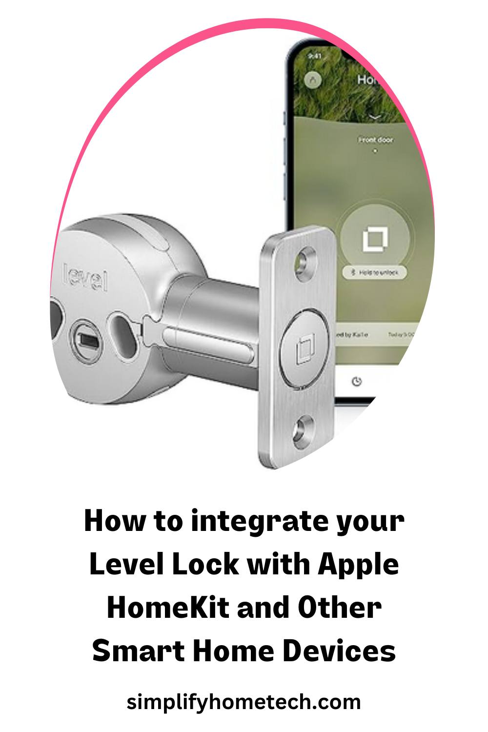 How to integrate your Level Lock with Apple HomeKit and Other Smart Home Devices