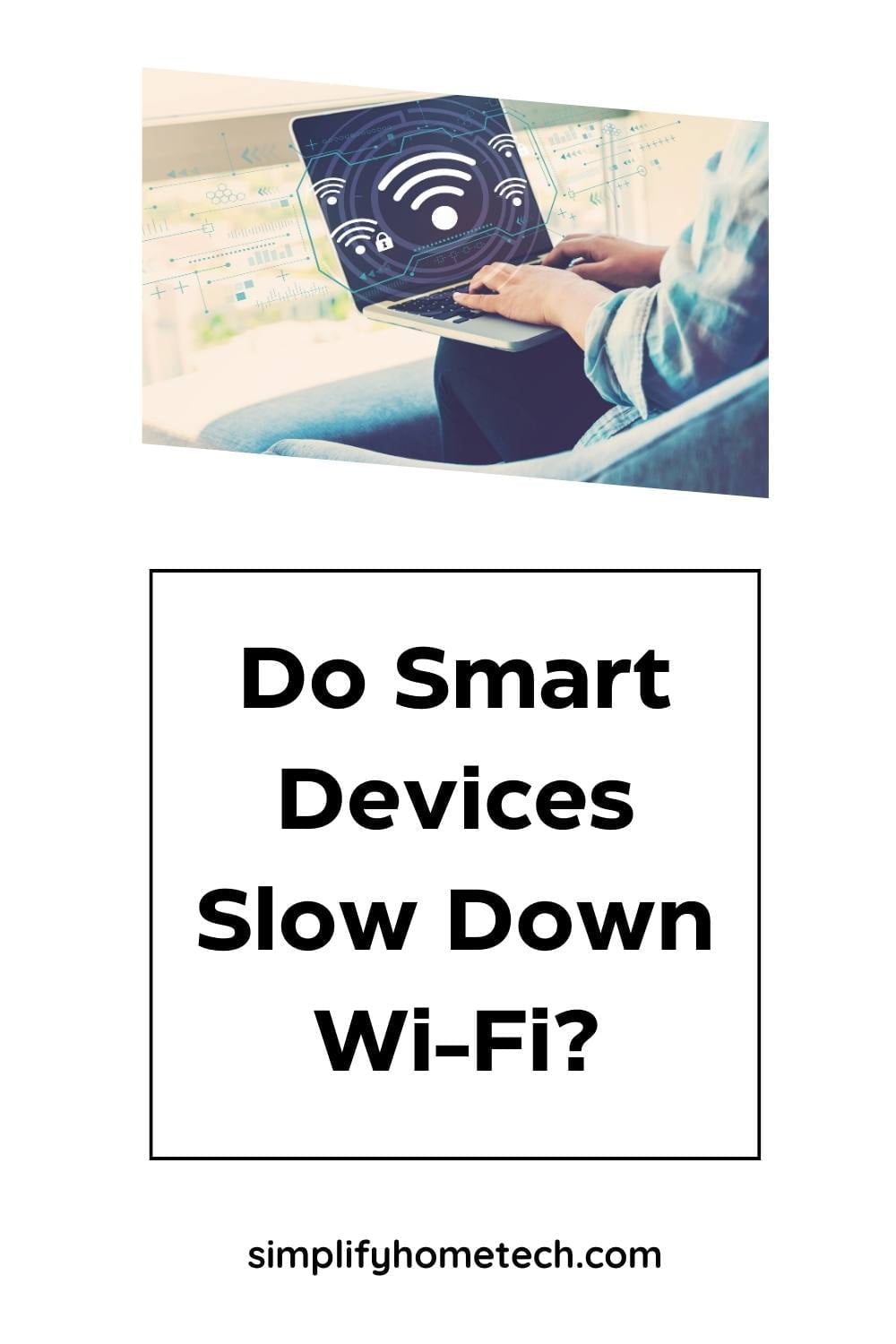 Smart Devices and Wi-Fi Speed