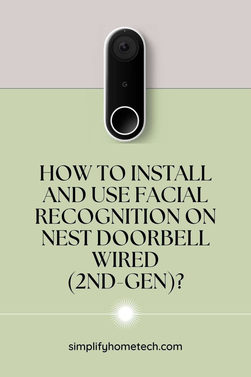 How to Install and Use Facial Recognition on Nest Doorbell Wired
