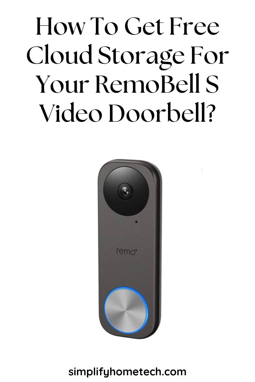 How To Get Free Cloud Storage For Your RemoBell S Video Doorbell