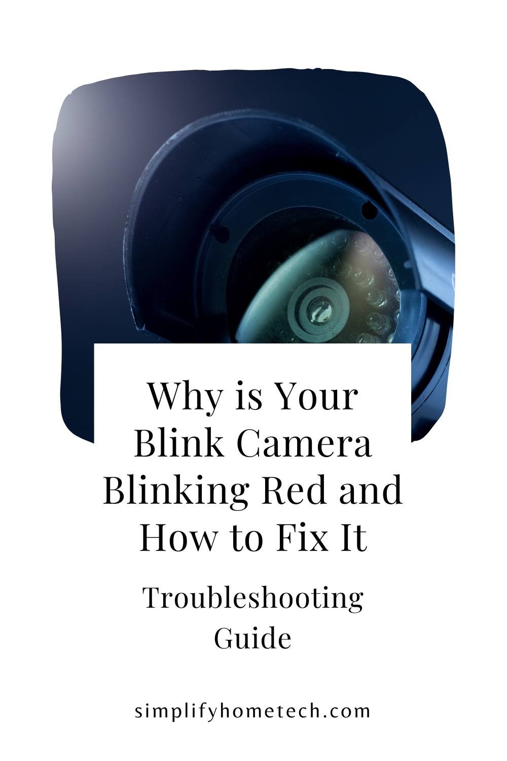 Why is Your Blink Camera Blinking Red and How to Fix It