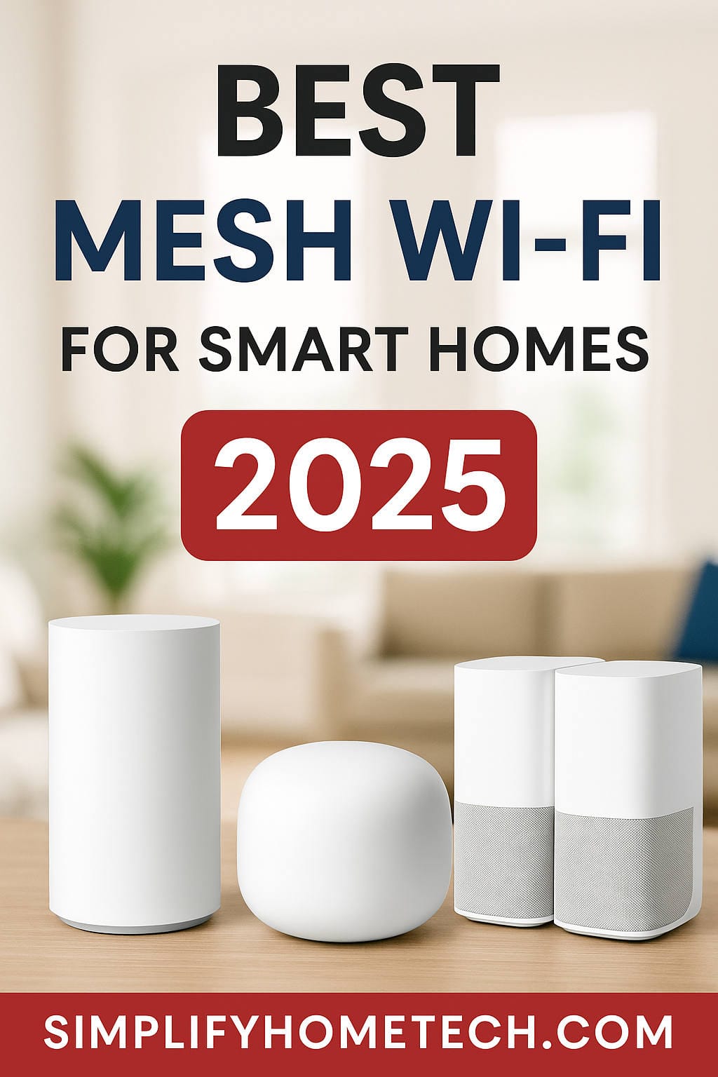 Best Mesh Wi-Fi for Smart Homes in 2025