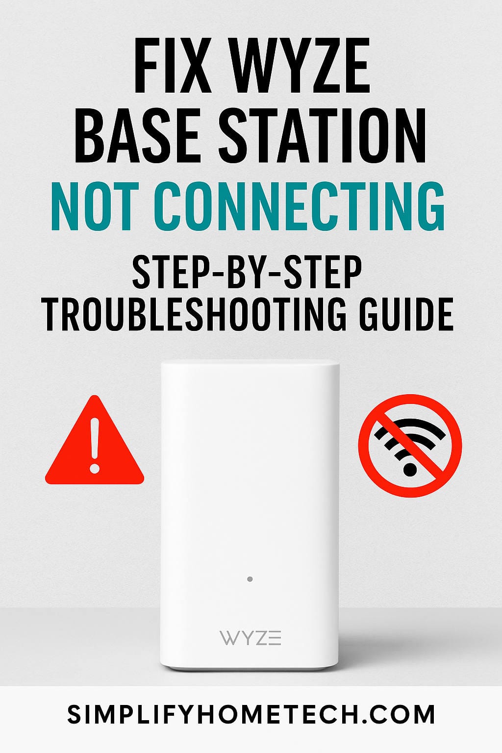 Fix Wyze Base Station Not Connecting - Troubleshooting Guide