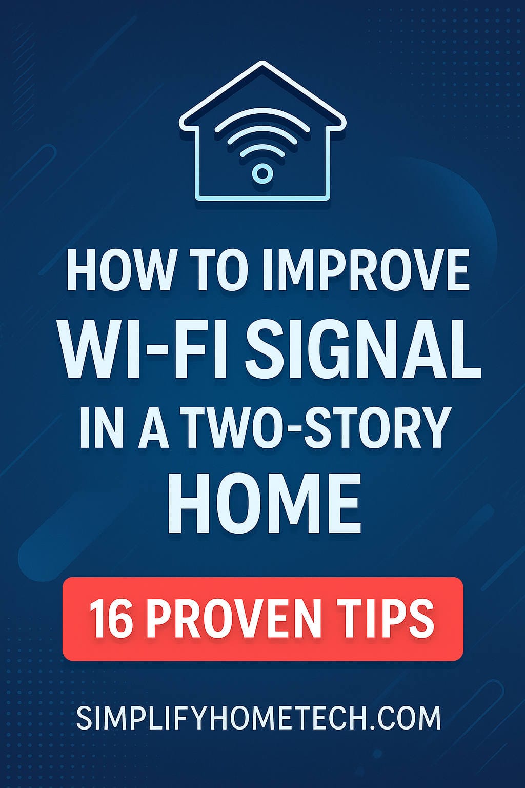How to Improve Wi-Fi Signal in a Two-Story Home